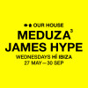 Meduza & James Hype Present Our House